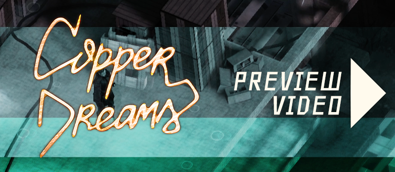 Copper Dreams preview video